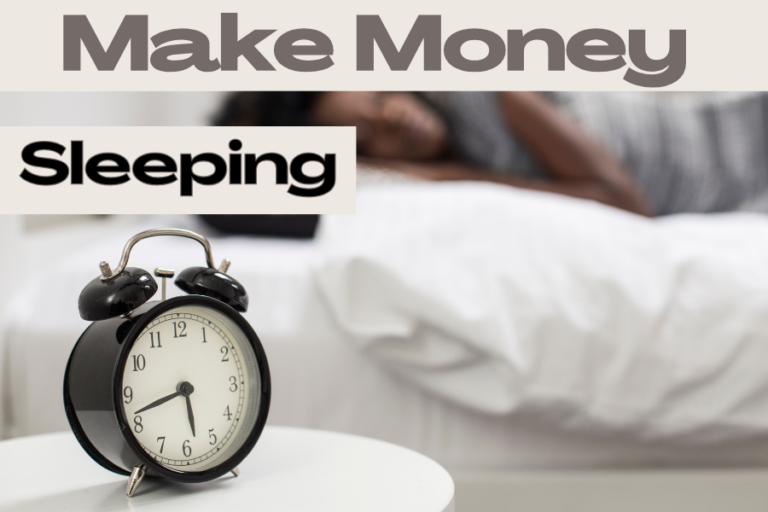 Make money sleeping